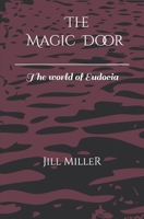 The Magic Door: The World of Eudocia B0BXN7F5SG Book Cover