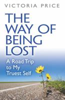 The Way of Being Lost: A Road Trip to My Truest Self 0486816052 Book Cover