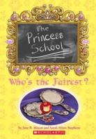 The Princess School: Who's the Fairest? 0439565537 Book Cover