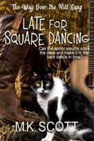 Late for Square Dancing 1944712607 Book Cover