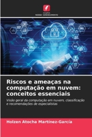Riscos e ameaças na computação em nuvem: conceitos essenciais: Visão geral da computação em nuvem, classificação e recomendações de especialistas (Portuguese Edition) B0CLMTB9RW Book Cover
