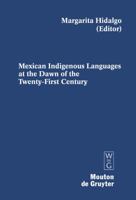 Mexican Indigenous Languages at the Dawn of the Twenty-first Century (Contributions to the Sociology of Language, 91) (Contributions to the Sociology of Language) 3110185970 Book Cover