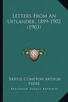 Letters From an Uitlander, 1899-1902 1018893229 Book Cover