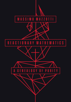 Reactionary Mathematics: A Genealogy of Purity 0226826740 Book Cover