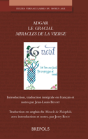 'Le Gracial' d'Adgar, Avec 'le Miracle de Theophile' (Textes Vernaculaires Du Moyen Age) 2503594530 Book Cover
