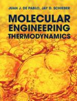 Molecular Engineering Thermodynamics 0521765625 Book Cover