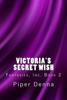 Victoria's Secret Wish 1497585996 Book Cover