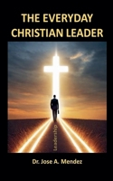 The Everyday Christian Leader B0FHN27KN8 Book Cover
