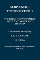 Scrivener's Textus Receptus of 1894: The Greek New Testament with Footnotes and Appendix (Classical Reprints) (Ancient Greek Edition) 1923341073 Book Cover