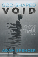 God-Shaped Void : Discover the Life You Were Created For 1734883715 Book Cover