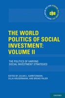 The World Politics of Social Investment: Volume 2: Political Dynamics of Reform 0197601456 Book Cover