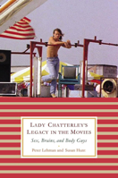 Lady Chatterley's Legacy in the Movies: Sex, Brains, and Body Guys 0813548020 Book Cover