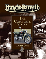 Francis-Barnett Coventry: The Complete Story 1847972462 Book Cover