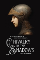 Chivalry in the Shadows B0GZKPRSP2 Book Cover