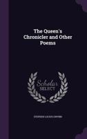 The Queen's Chronicler and Other Poems 1164083910 Book Cover