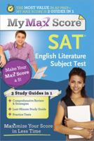 My Max Score SAT Literature Subject Test: Maximize Your Score in Less Time 1402256132 Book Cover