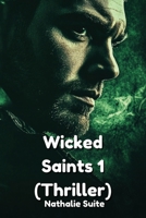 Wicked Saints 1 (Thriller) B0DPR5RHX6 Book Cover