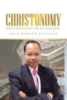 Christonomy: God’s principles for His Kingdom 1664184945 Book Cover