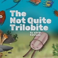 The Not Quite Trilobite B0G3XDCD2H Book Cover