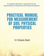 Practical Manual for measurement of Soil Physical properties 1685230172 Book Cover