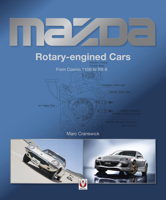 Mazda Rotary-engined Cars: From Cosmo 110S to RX-8 1787117715 Book Cover