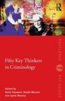 Fifty Key Thinkers in Criminology 0415429110 Book Cover