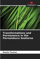 Transformations and Permanence in the Pernambuco Seahorse 6207188004 Book Cover