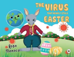 The Virus that Nearly Stole Easter 1839344520 Book Cover