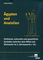 Agypten Und Anatolien: Politische, Kulturelle Und Sprachliche Kontakte Zwischen Dem Niltal Und Kleinasien Im 2. Jarhtausend V. Chr. 3700165935 Book Cover