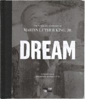 Dream:  The Words and Inspiration of Martin Luther King, Jr. 1598422405 Book Cover