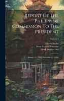 Report Of The Philippine Commission To The President: January 31, 1900[-december 20, 1900]; Volume 2 1377288102 Book Cover