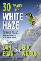 Thirty Years in a White Haze 1736492713 Book Cover
