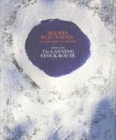 Ngurra Kuju Walyja - One Country, One People: Stories from the Canning Stock Route 1921394676 Book Cover
