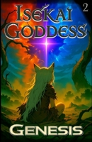 Isekai Goddess: Genesis: Book 2: The Loom Between B0FQ4DGQCV Book Cover