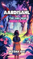 Aardisahl: The girl who chose flame B0FL229BTQ Book Cover