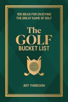 The Golf Bucket List 1646046854 Book Cover