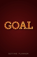 Goal Setting Planner: A Daily Goal Setting Planner and Organizer, Goal Journal and Commit Planner for Setting Goals with Inspirational and Motivational Quotes (Bright Vintage Alphabet) 1692766732 Book Cover