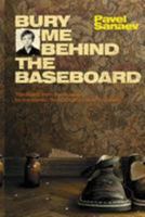 Bury Me Behind the Baseboard 5170496699 Book Cover