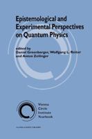Epistemological and Experimental Perspectives on Quantum Physics 9048153549 Book Cover