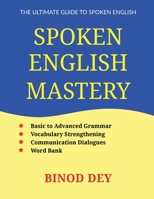 Spoken English Mastery B09N1FB9XW Book Cover