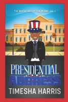 The Adventures of Fun Bobbie: Presidential Address Vol. 1 171999448X Book Cover