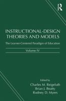 Instructional-Design Theories and Models, Volume IV: The Learner-Centered Paradigm of Education 1138012939 Book Cover