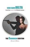THE CARIBBEAN SEDITION: Codename Delta B0CLRWHZXJ Book Cover