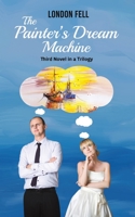 The Painter's Dream Machine 1647507006 Book Cover