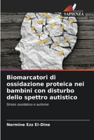 Biomarcatori di ossidazione proteica nei bambini con disturbo dello spettro autistico (Italian Edition) 6208246628 Book Cover