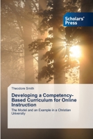 Developing a Competency-Based Curriculum for Online Instruction 363966017X Book Cover