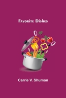 Favorite Dishes: A Columbian Autograph Souvenir Cookery Book 1500935794 Book Cover