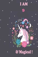 Unicorn Journal I am 9 & Magical!: with MORE UNICORNS INSIDE, space for writing and drawing, and positive sayings!: Unicorn Journal: Blank Lined Journal Notebook, 100 Pages, Soft Matte Cover, 6 x 9 In 1661940129 Book Cover