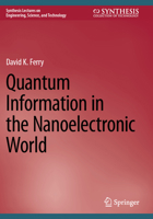 Quantum Information in the Nanoelectronic World 3031629272 Book Cover