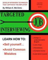 Targeted Job Interviewing 1463666896 Book Cover